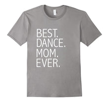 Best Dance Mom Ever Funny T-Shirt Mother's Day Gift