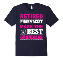 Retired Pharmacist T-Shirt Make the Best Grandmas