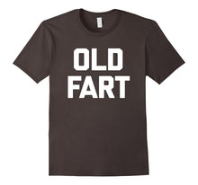 Old Fart T-Shirt Funny Saying Sarcastic Grandpa Humor Dad