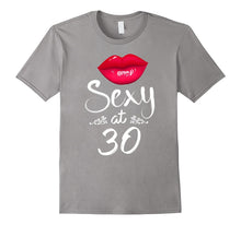 30th Birthday Gift Women Tshirt Sexy at 30 Shirt 30 Year Old