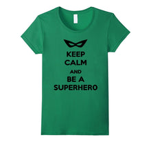 Keep Calm and Be a Superhero T-Shirt