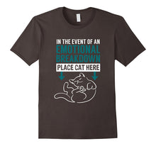 In the Event of an Emotional Breakdown Place Cat Here TShirt