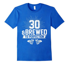 30 and Brewed to Perfection T-Shirt