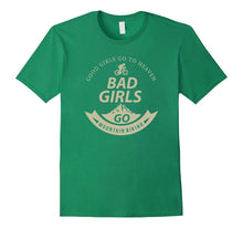 Good Girls Go to Heaven Bad Girls Go Mountain Biking T-Shirt