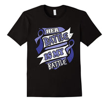 Her Battle Is My Battle Rectal Cancer Awareness T-Shirt