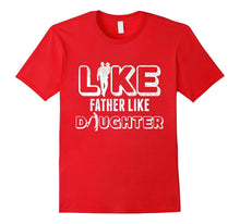 Like Father Like Daughter Matching Tee Shirt