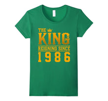 The King Reigning Since 1986 T-Shirt 31st Birthday