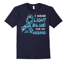 I WEAR LIGHT BLUE FOR MY HUSBAND - Prostate Cancer Awareness