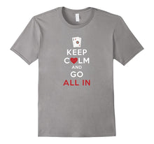 Keep Calm and Go All in Poker Shirt