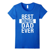 Best Bonus Dad Ever - Stepdad Father in Law Day Gift T Shirt