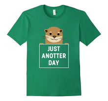 Just Anotter Day Otter T-Shirt