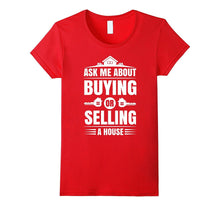 Ask Me About Buying or Selling a House Real Estate Agent Tee