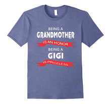 Gigi T-Shirt - Being a Grandmother Is an Honor. Being a Gigi