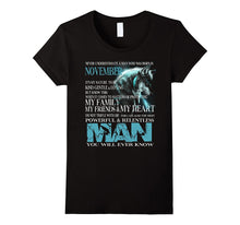 Never Underestimate a Man Who Was Born in NOVEMBER T-Shirt