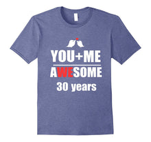 30th Wedding Anniversary T-Shirt You + ME Couple Shirt