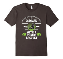 Never Underestimate an Old Man With a Tennis Racquet T Shirt