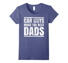 Car Guys Make the Best Dads. T-Shirt