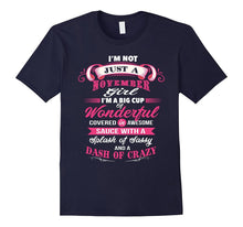 I'm Not Just a November Girl T-Shirt