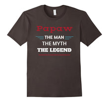Mens a PAPAW the Man the Myth the Legend Shirt, Papaw Gift