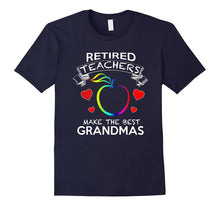Retired Teachers Make the Best Grandmas T-Shirt