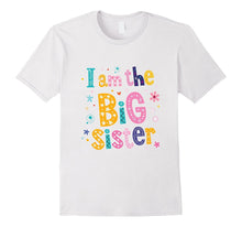 I Am the Big Sister T Shirt