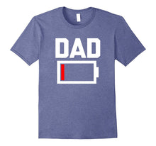 Dad Battery Low T-Shirt Funny Saying Father's Day Dads Daddy