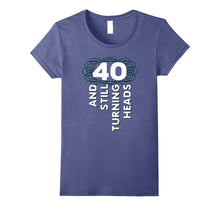 40 Years Old Turning Heads Shirt 40th Birthday Gift Mom Dad