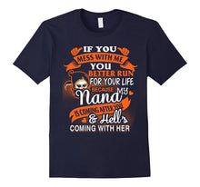 If You Mess With Me You Better Run, Nana T-Shirt