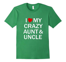 I Love My Crazy Aunt T Shirt | I Love My Crazy Uncle T Shirt