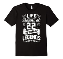 Life Begins at 1995 - 22 the Birth of Legends T-Shirt