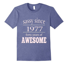 Birth Year tShirts 40 Years Old Birthday Sassy Since 1977