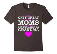 Only Great Moms Get Promoted to Grandma T Shirt