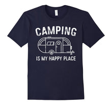 Camping Is My Happy Place T-Shirt Happy Camper Gift Shirt