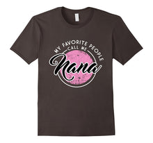 My Favorite People Call Me Nana Shirt, Cute Grandma Gift