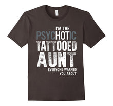 Im the Psychotic Tattooed Aunt Funny T-Shirt