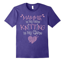Mammie Is My Name Knitting Is My Game T-Shirt