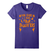 I Have Four Daughters Shirt Funny Halloween Tshirt Women Men