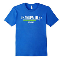 Men's Grandpa to Be Loading | Soon to Be Grandfather Shirt