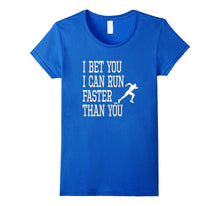 I Bet You I Can Run Faster Than You Funny Track T-Shirt