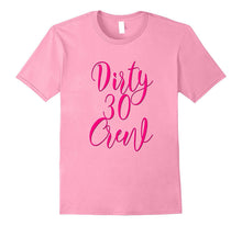 30th Birthday Shirt Gift Dirty 30 Crew Pink Bestie Thirty
