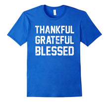 Thankful Grateful Blessed Shirt Thanksgiving Gift