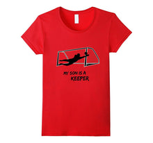My Son Is a Keeper Soccer Shirt Moms Dads Goalies