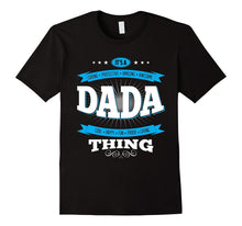 Mens It's an Amazing Loving and Proud Dada Thing T-Shirt Gift