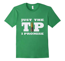 Just the Tip I Promise Funny Gift T-Shirt