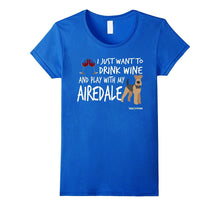 Airedale Terrier Shirt | Wine and Play | Funny Airedale