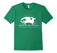 House of Dachshund Our Barks Are Loud T-Shirt