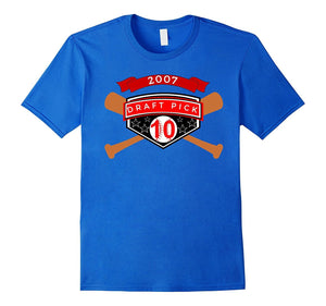 #10 Birthday Tee - 2007 Draft Pick Baseball Birthday T-Shirt