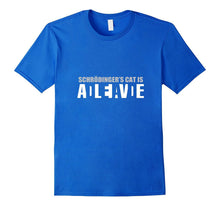 Schrodinger's Cat Is ADLEIAVDE Funny Shirt