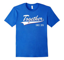 2nd Anniversary Gifts Together Since 2015 Tshirt