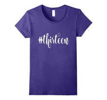 13th Birthday Shirt Gift Hashtag Milestone Thirteen 13
